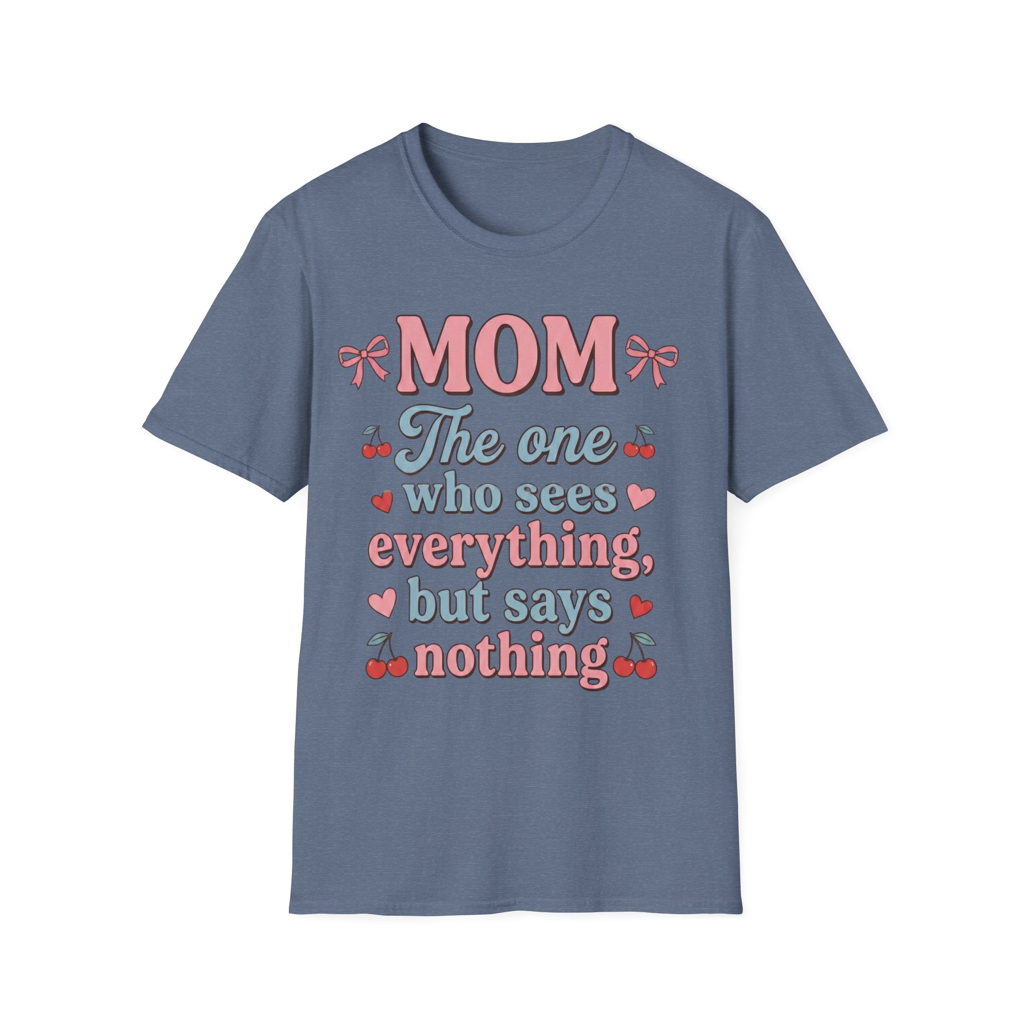 Mom says nothing T-Shirt