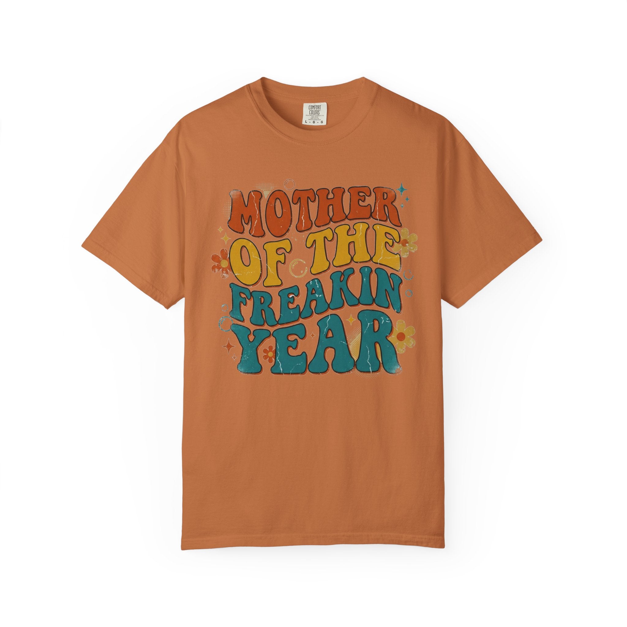 Mother of the Freakin' Year T-Shirt