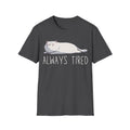 Always Tired Cat T-Shirt