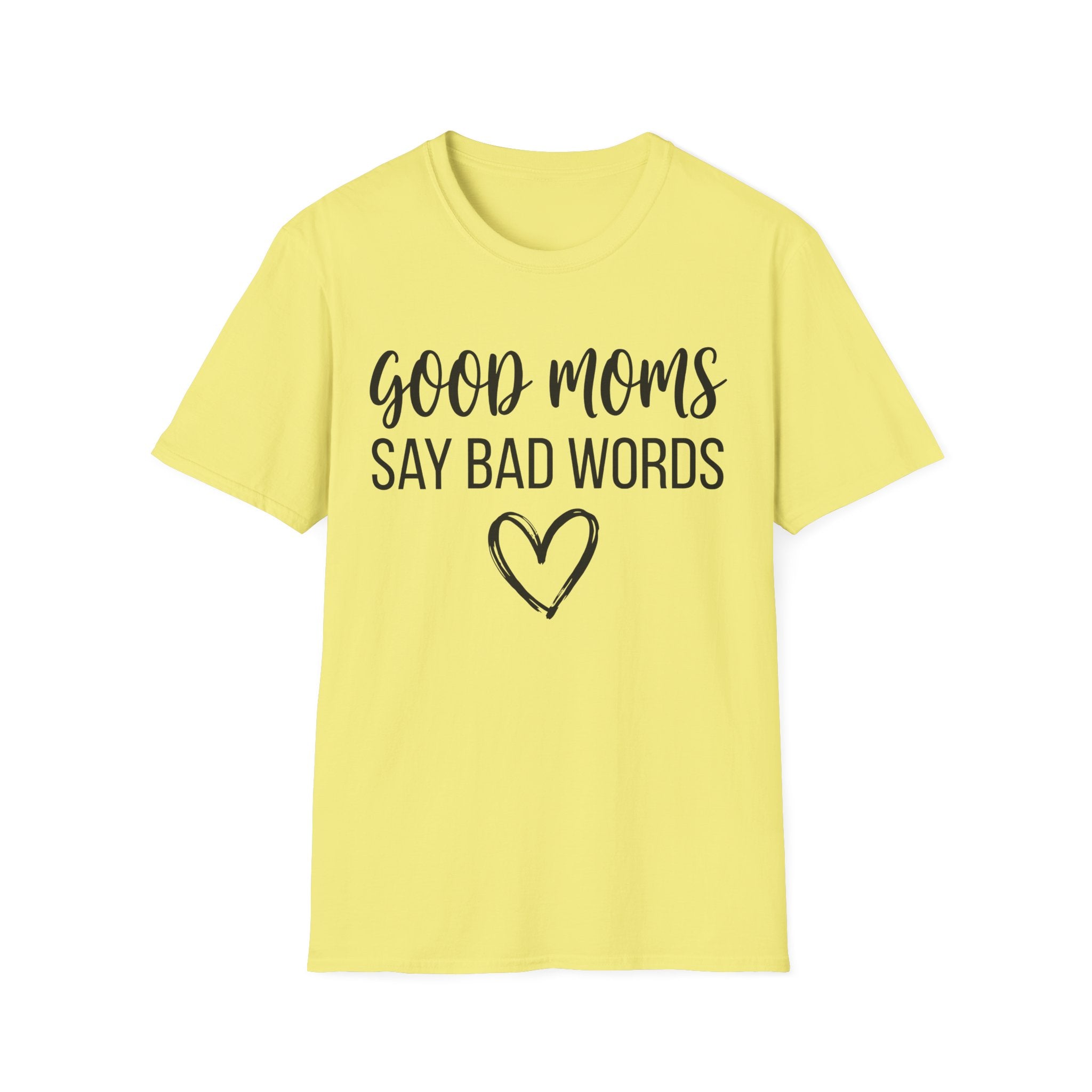 Good Moms Say Bad Words T-Shirt