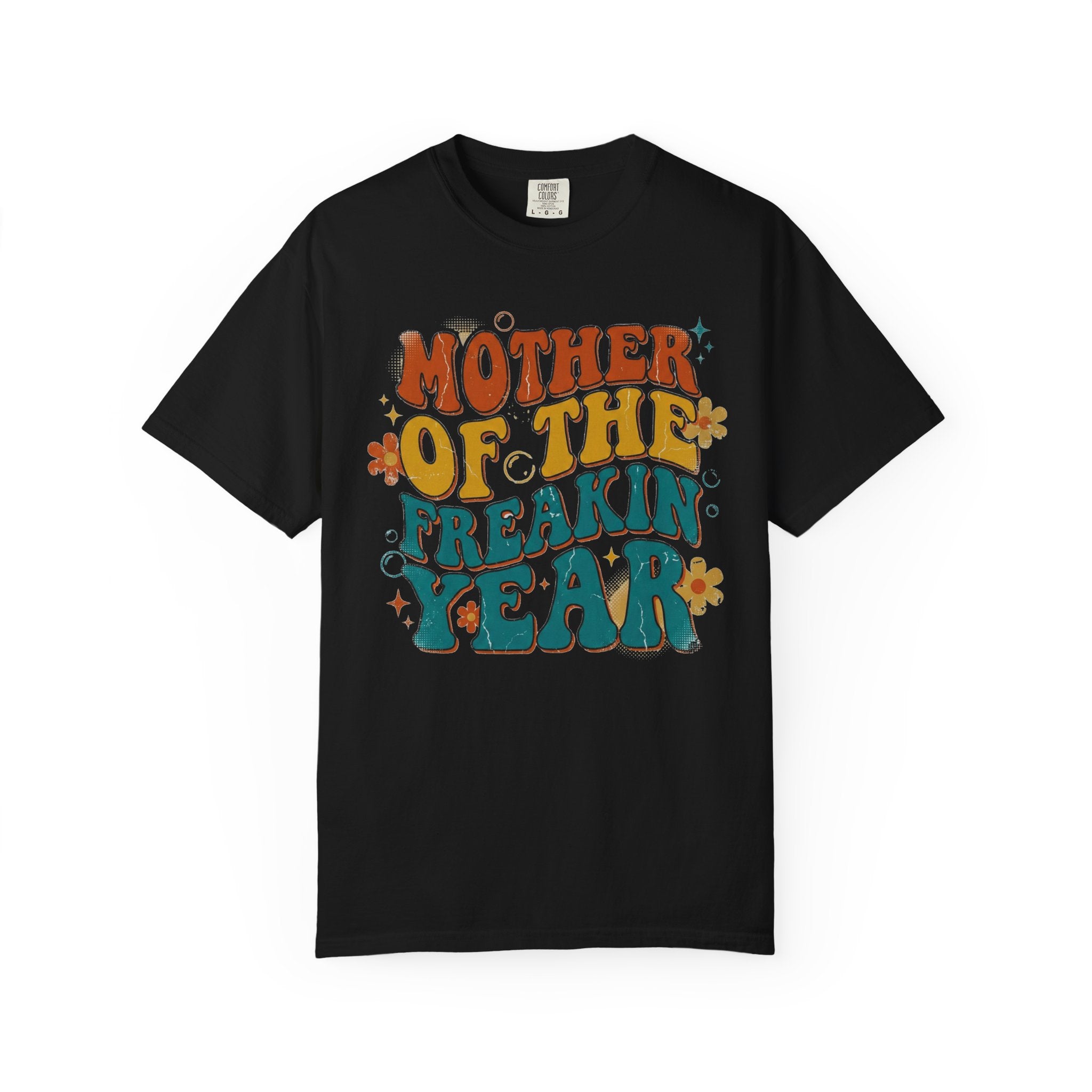Mother of the Freakin' Year T-Shirt