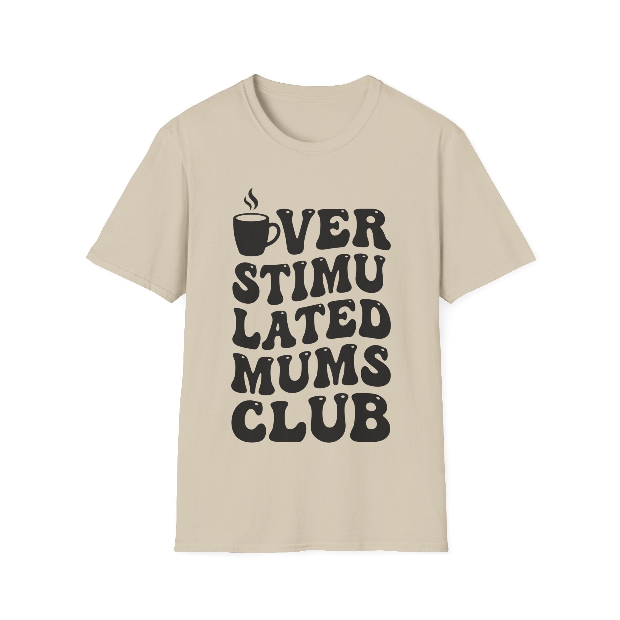 Overstimulated Mums Club T-Shirt