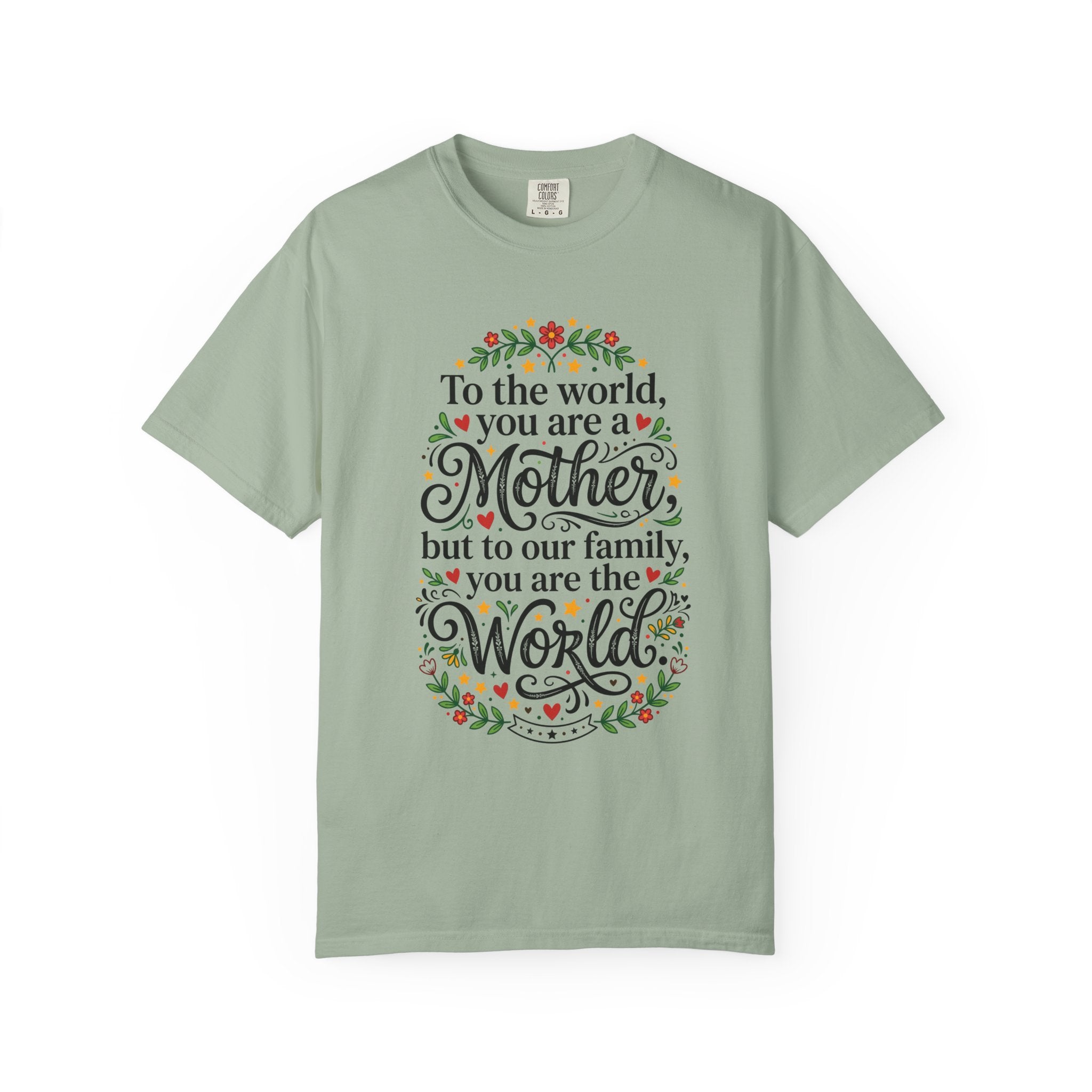 Mother You Are the World T-Shirt