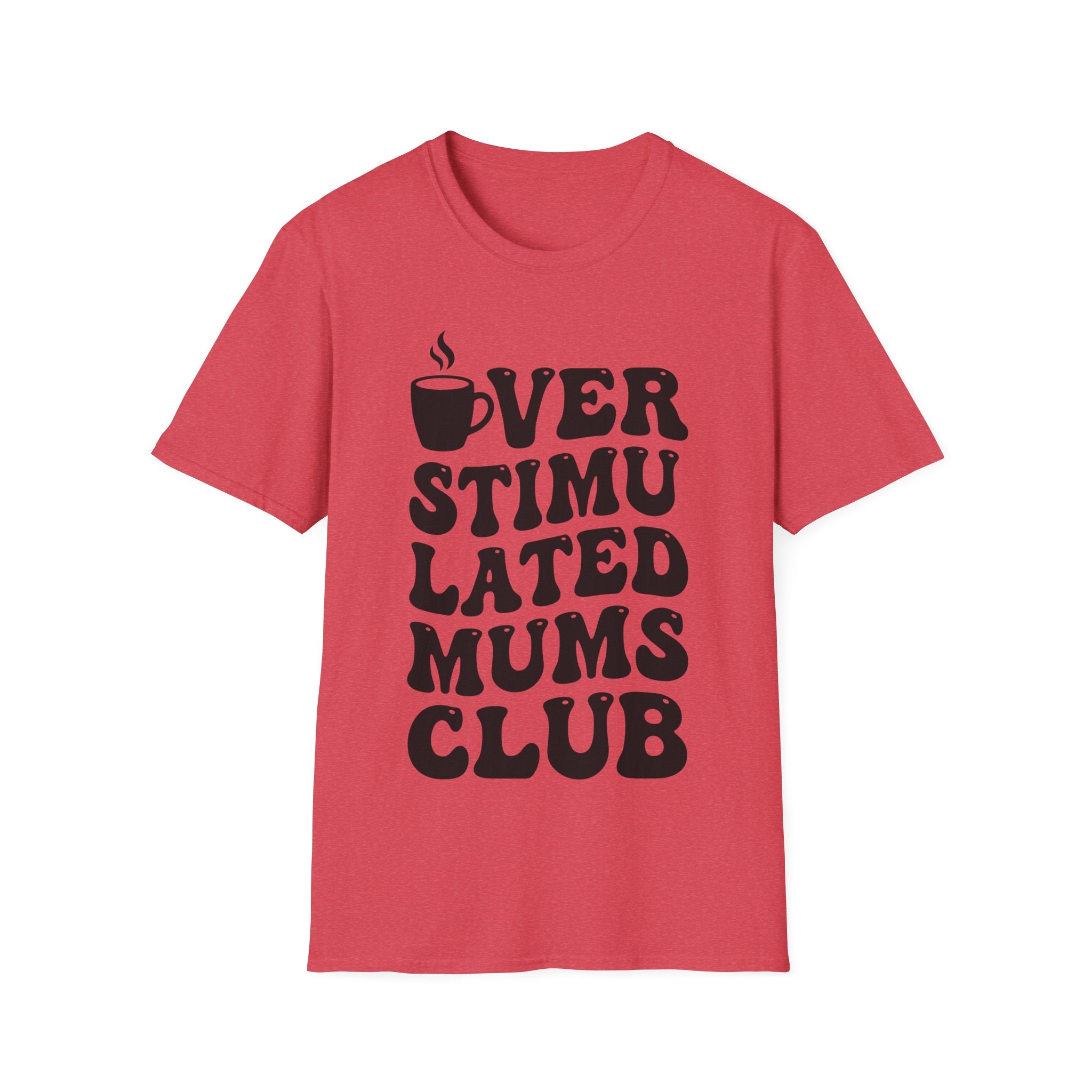 Overstimulated Mums Club T-Shirt