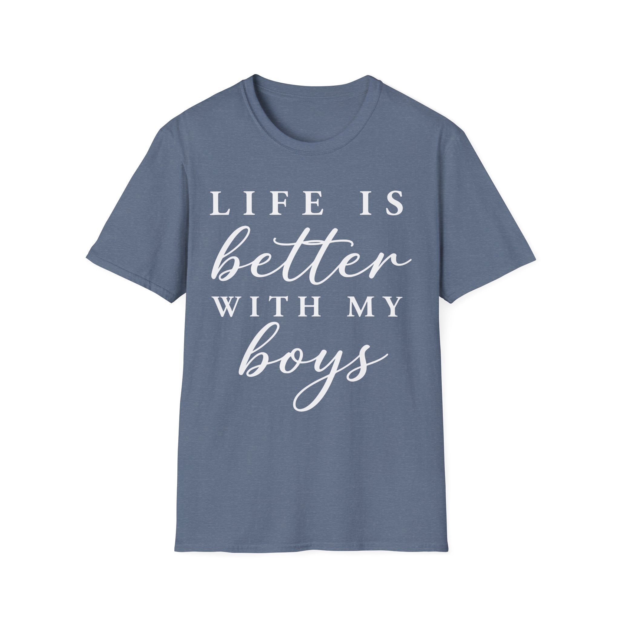 Life Is Better With My Boys T-Shirt