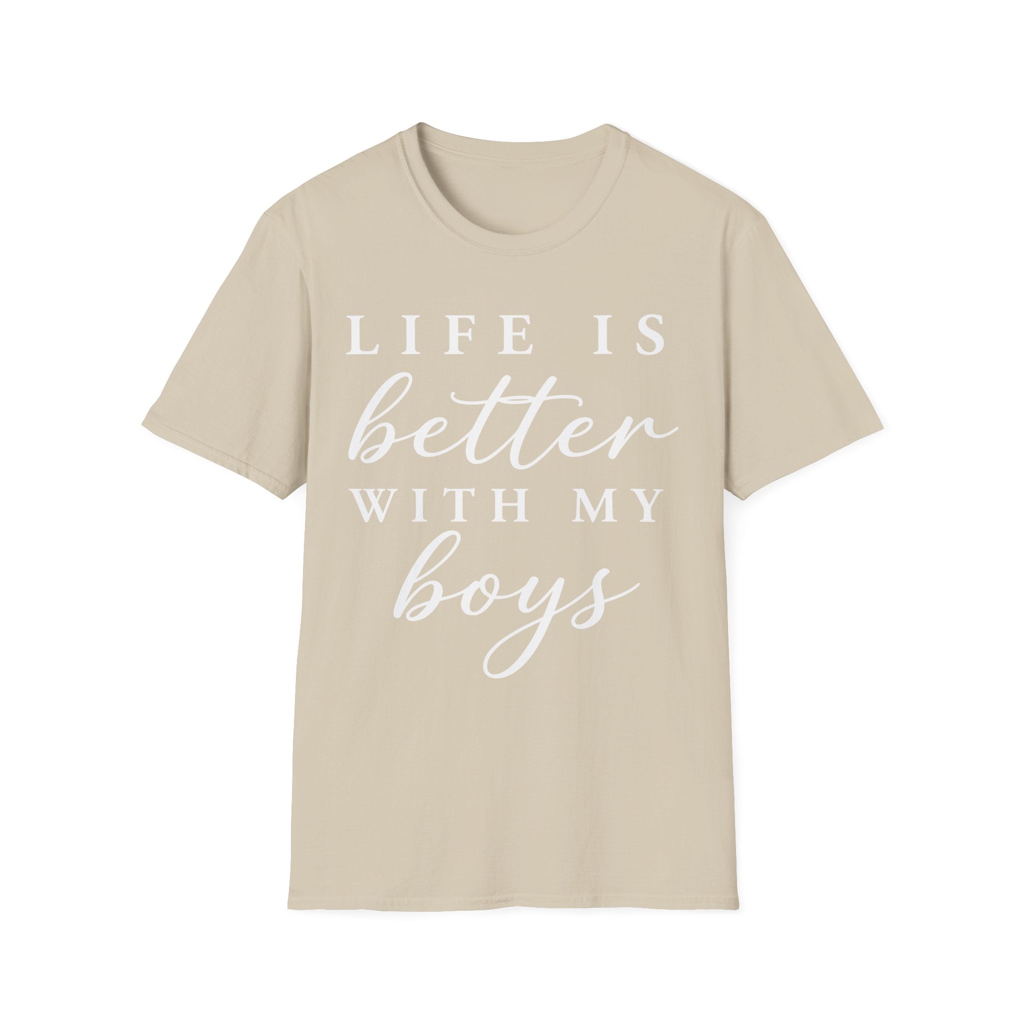 Life Is Better With My Boys T-Shirt