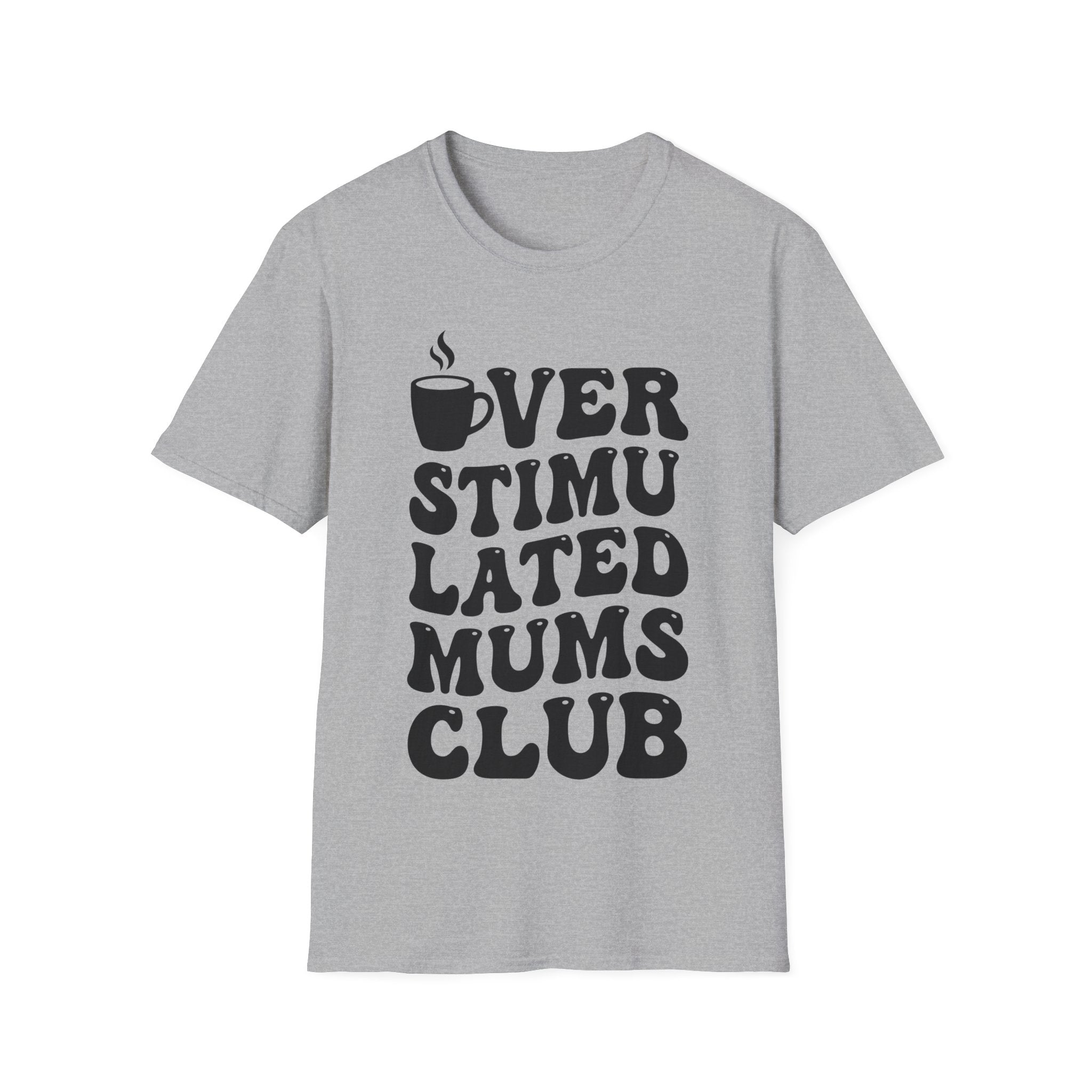 Overstimulated Mums Club T-Shirt