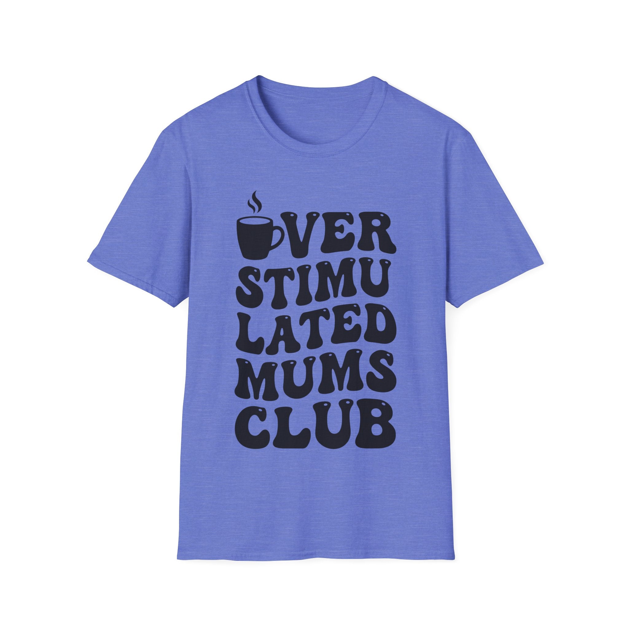 Overstimulated Mums Club T-Shirt