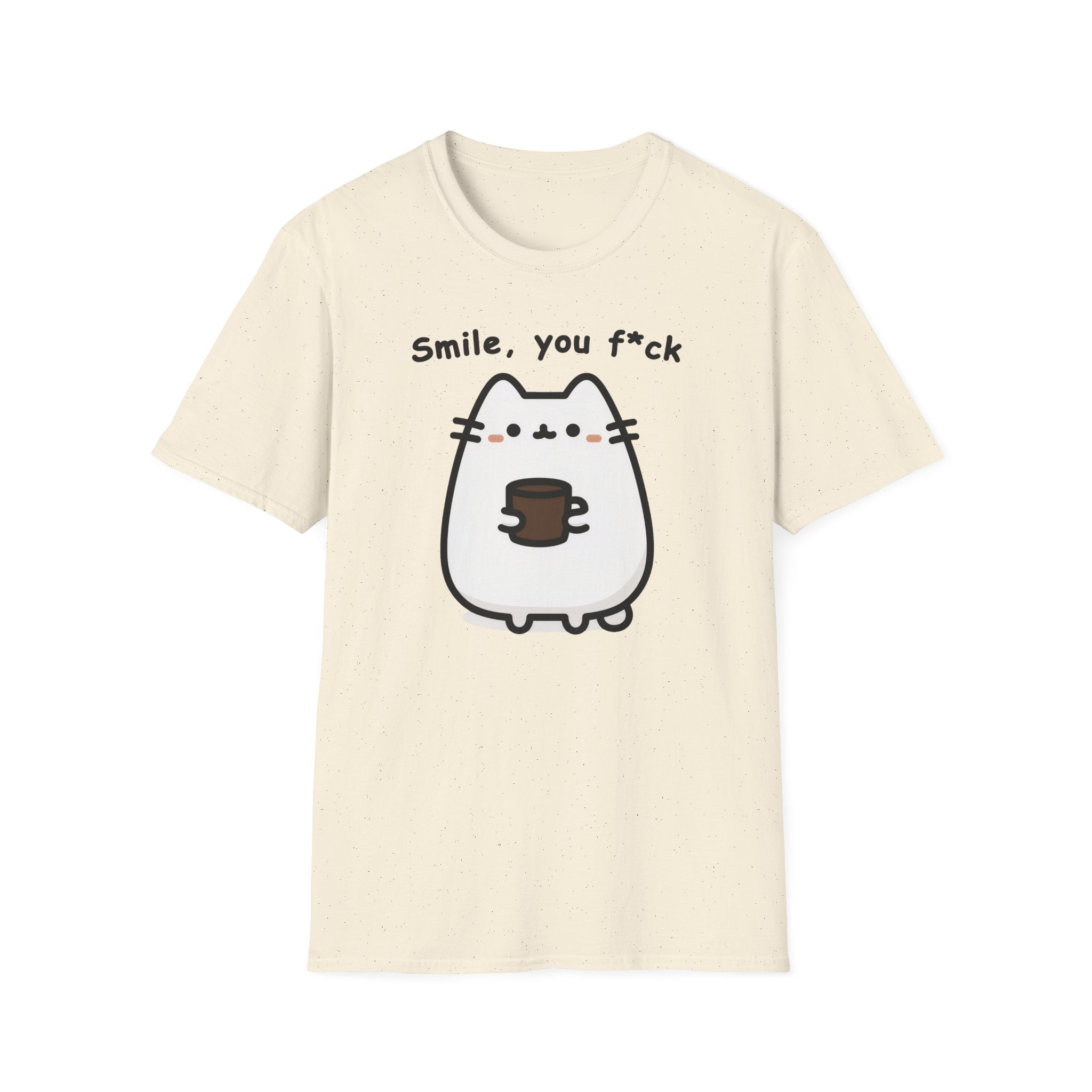 Smile, you f*ck T-Shirt