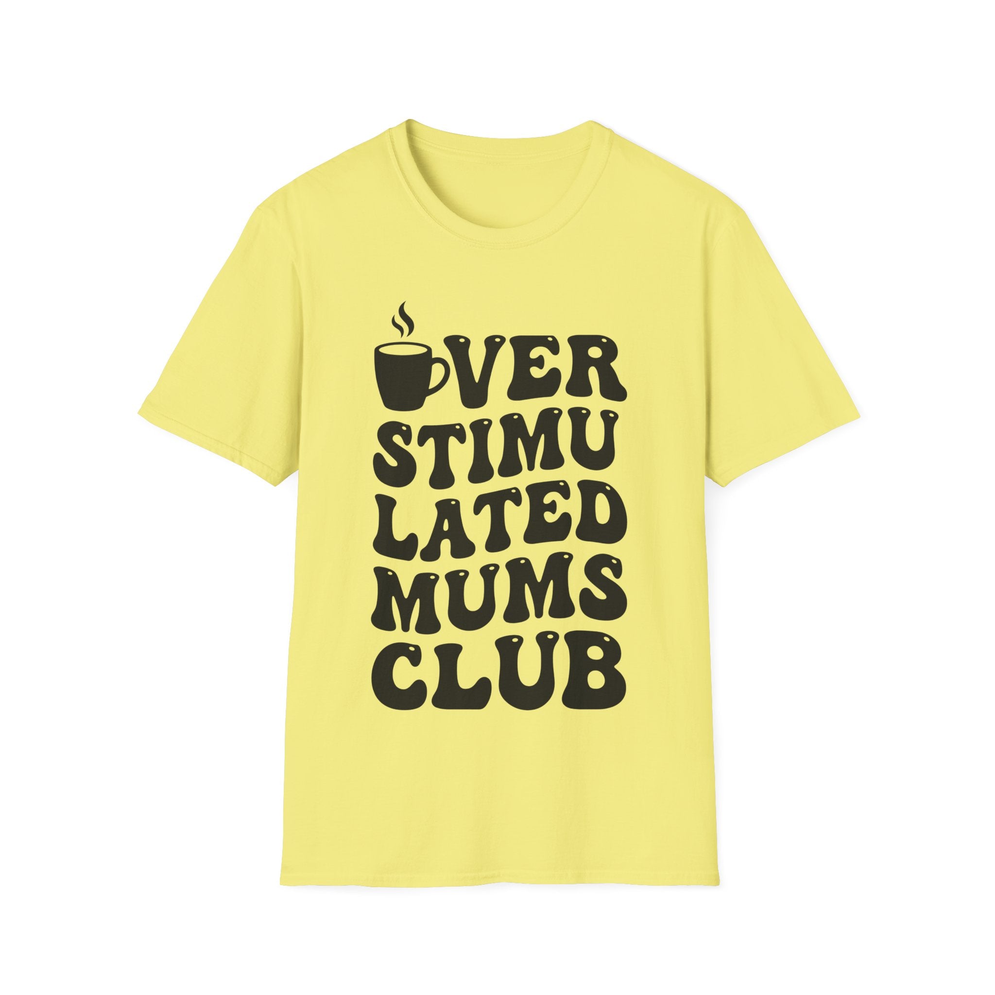 Overstimulated Mums Club T-Shirt
